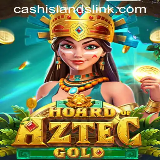 Hoard of Aztec Gold: Discover the Exciting Adventure of Cash Islands Link